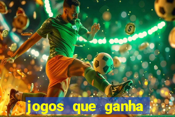 jogos que ganha dinheiro de verdade sem depositar nada